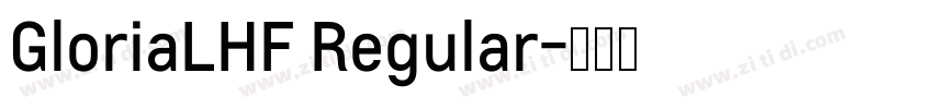 GloriaLHF Regular字体转换